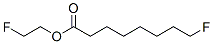 8-Fluorooctanoic acid 2-fluoroethyl ester